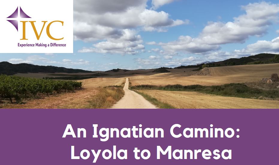 An Ignatian Camino: Follow IVC from Loyola to Manresa