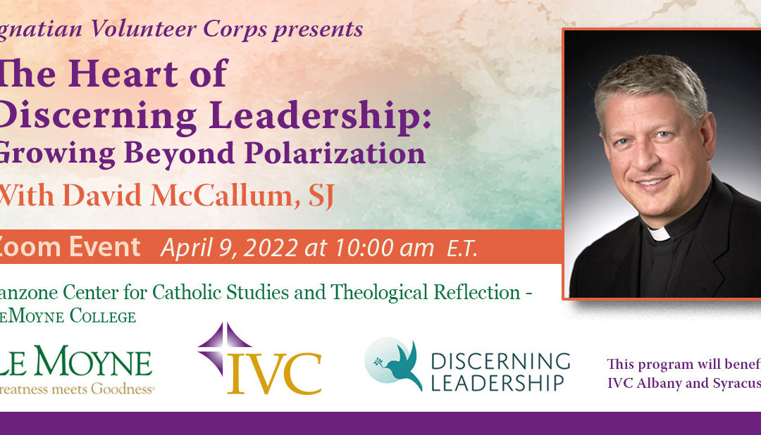 David McCallum, S.J.: “The Heart of Discerning Leadership: Growing Beyond Polarization”